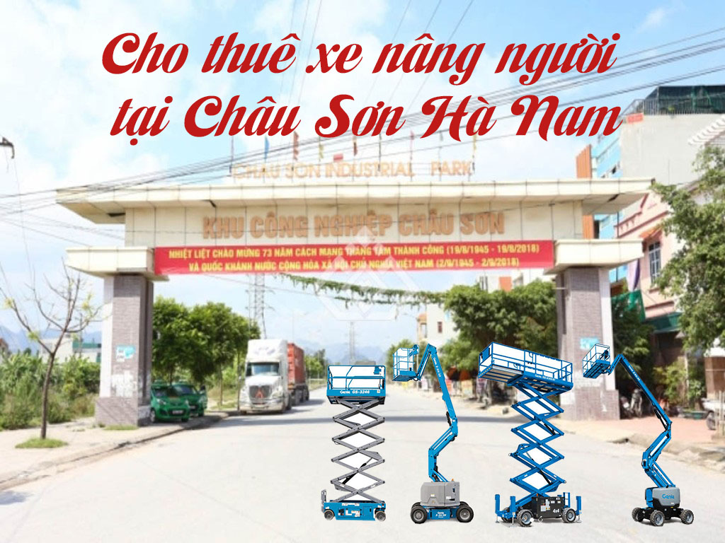 Đơn vị Thuê Xe Nâng Người Tại KCN Châu Sơn Hà Nam