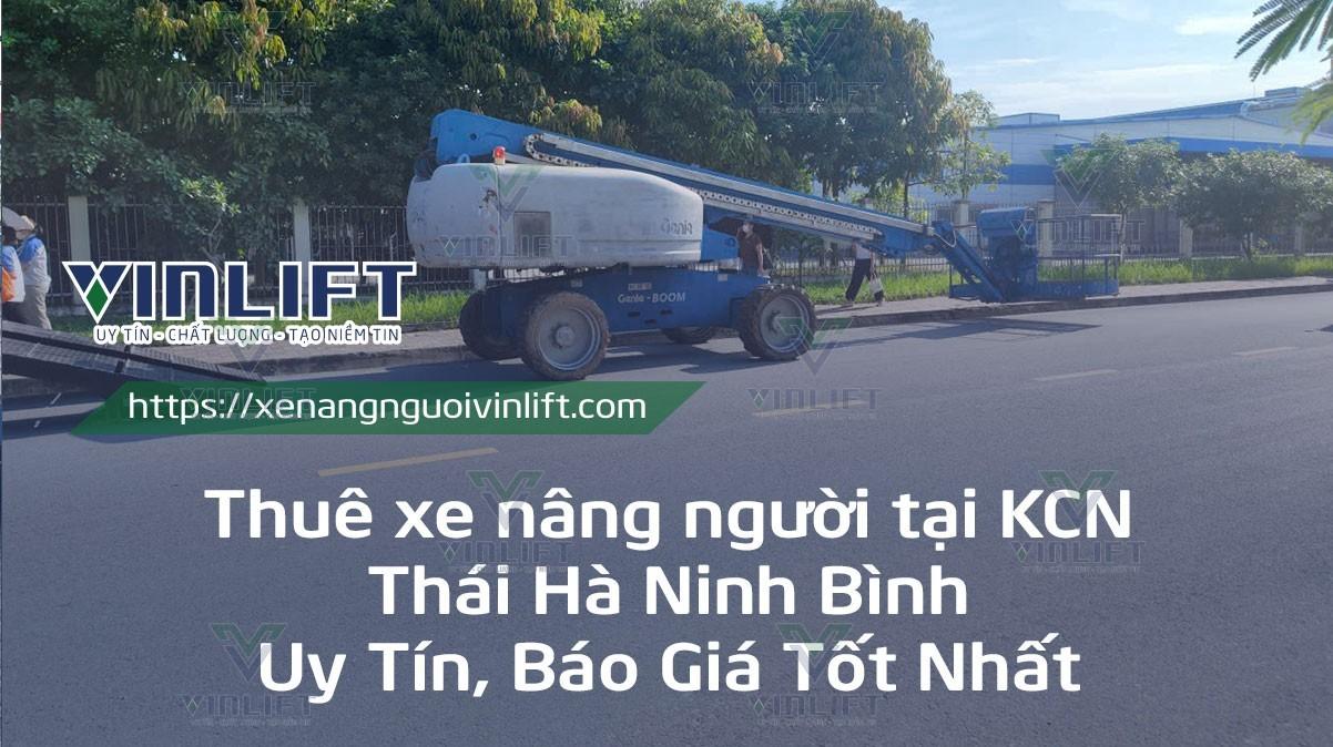 Thuê Xe Nâng Người Tại Kcn Thái Hà Ninh Bình