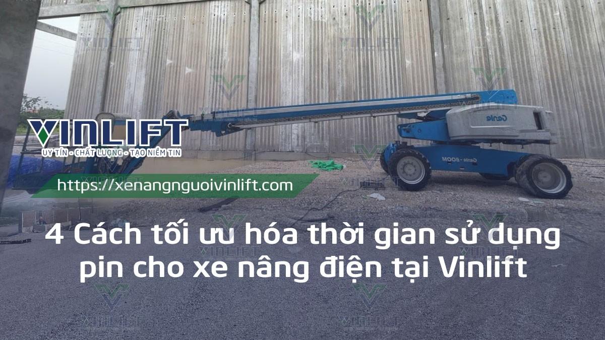 4 Cách Tối ưu Hóa Thời Gian Sử Dụng Pin Cho Xe Nâng điện Tại Vinlift