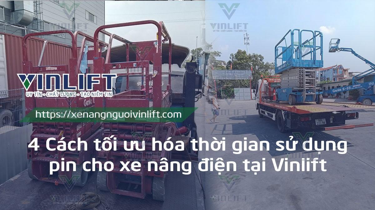 4 Cách Tối ưu Hóa Thời Gian Sử Dụng Pin Cho Xe Nâng điện Tại Vinlift
