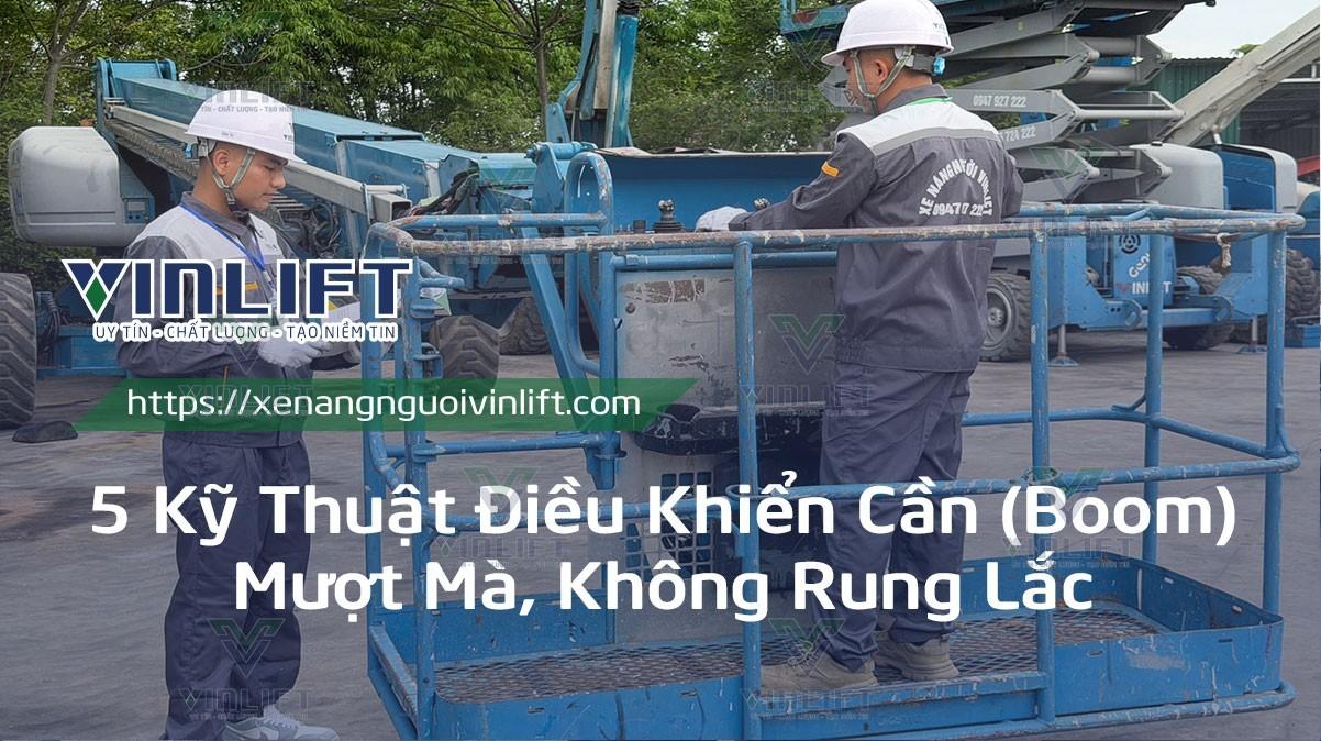 5 Kỹ Thuật Điều Khiển Cần (boom) Mượt Mà, Không Rung Lắc
