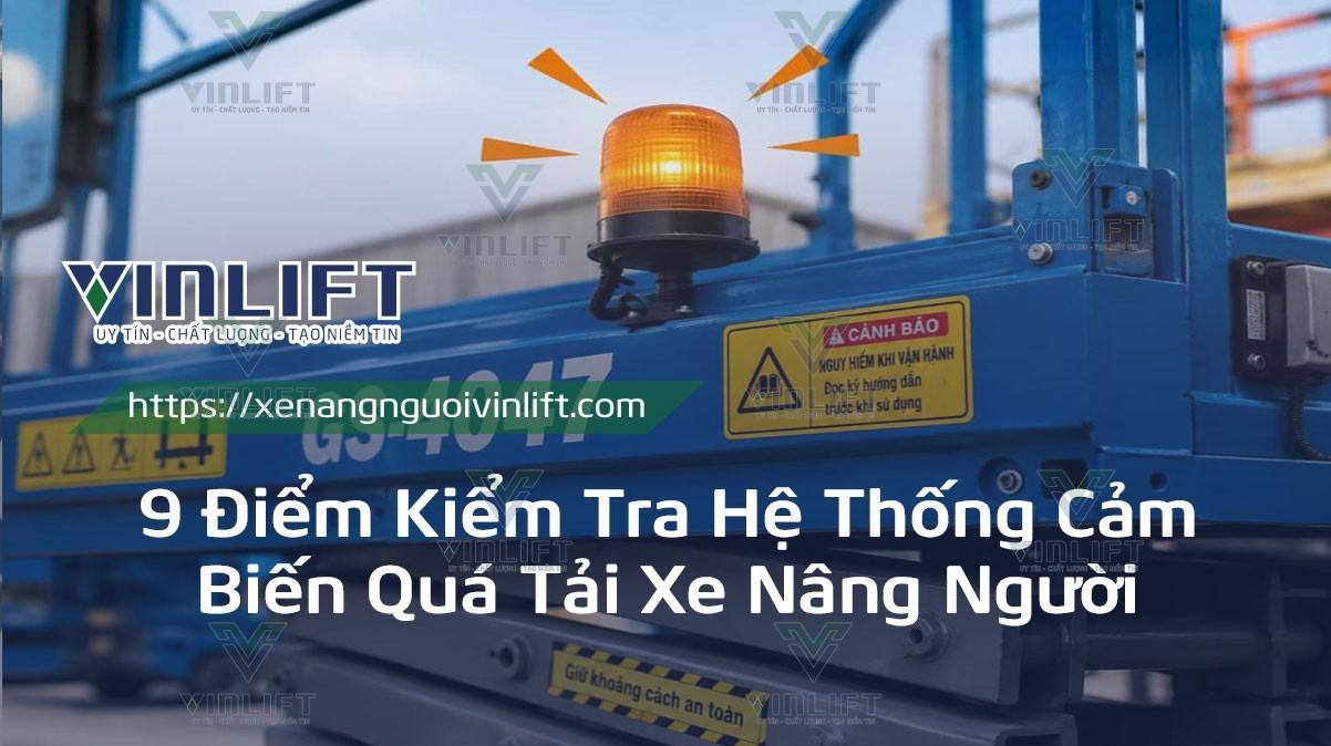 9 Điểm Kiểm Tra Hệ Thống Cảm Biến Quá Tải Xe Nâng Người