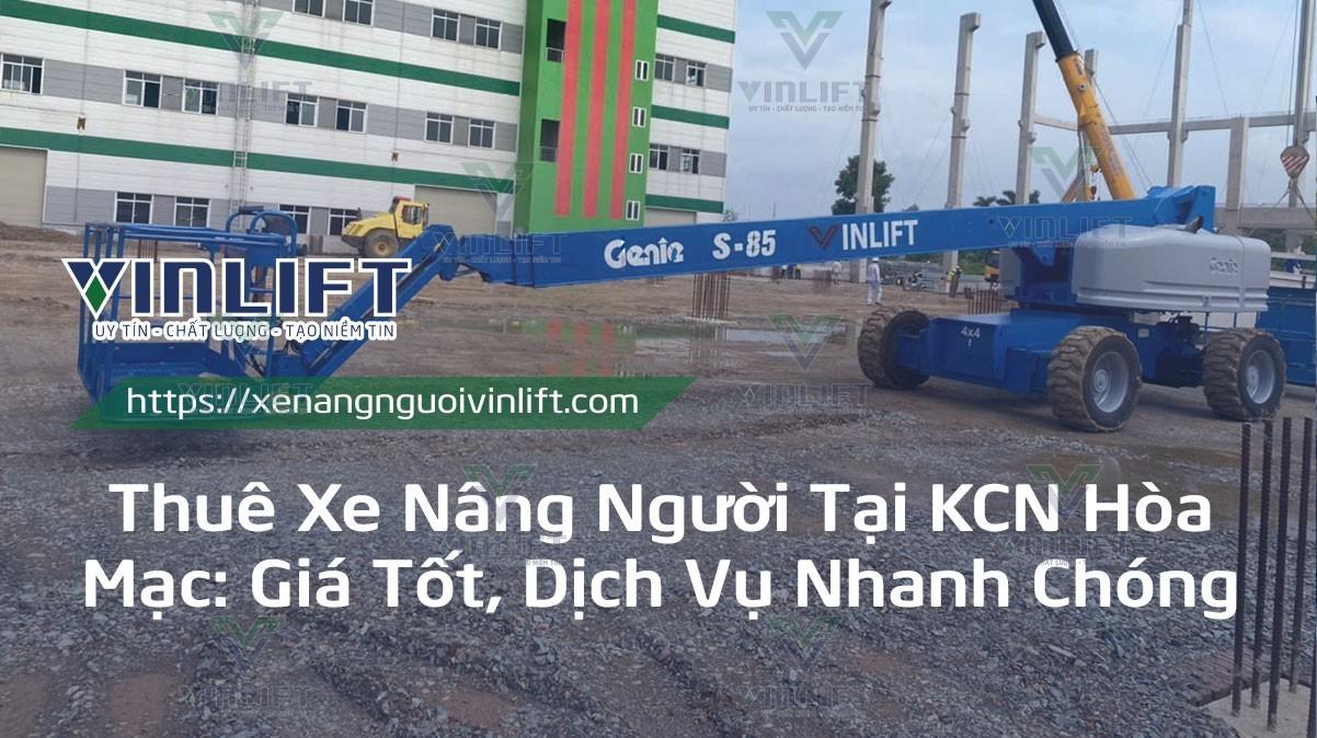 Thuê Xe Nâng Người Tại Kcn Hòa Mạc: Giá Tốt, Dịch Vụ Nhanh Chóng