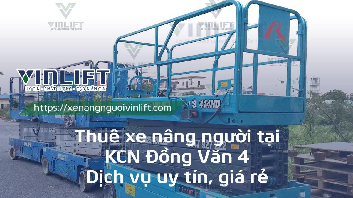 Thuê Xe Nâng Người Tại Kcn Đồng Văn 4 – Dịch Vụ Uy Tín, Giá Rẻ